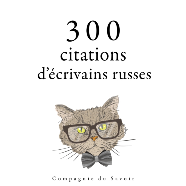 300 citations d'ecrivains russes, eAudiobook MP3 eaudioBook