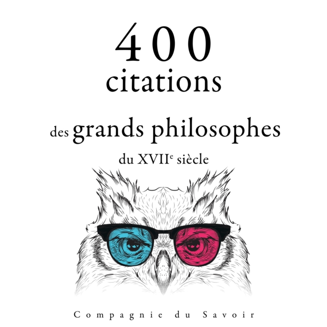 400 citations des grands philosophes du 17eme siecle, eAudiobook MP3 eaudioBook