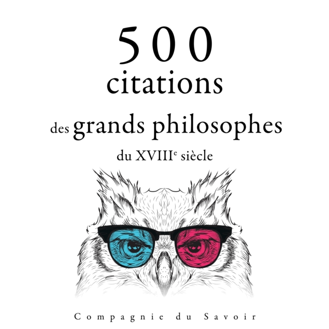 500 citations des grands philosophes du XVIIIe siecle, eAudiobook MP3 eaudioBook