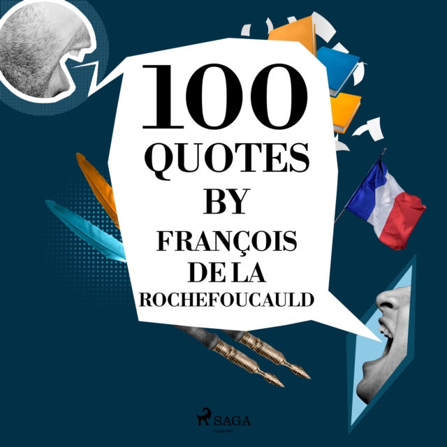 100 Quotes by Francois de La Rochefoucauld, eAudiobook MP3 eaudioBook