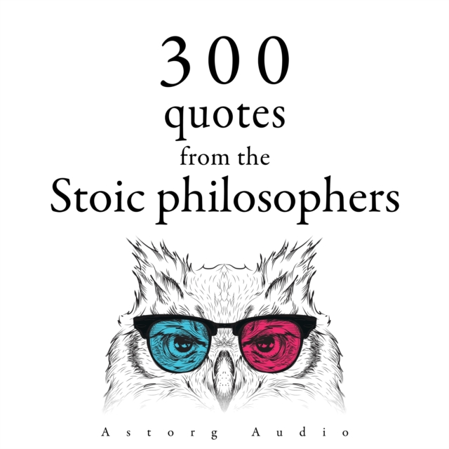 300 Quotations from the Stoic Philosophers, eAudiobook MP3 eaudioBook