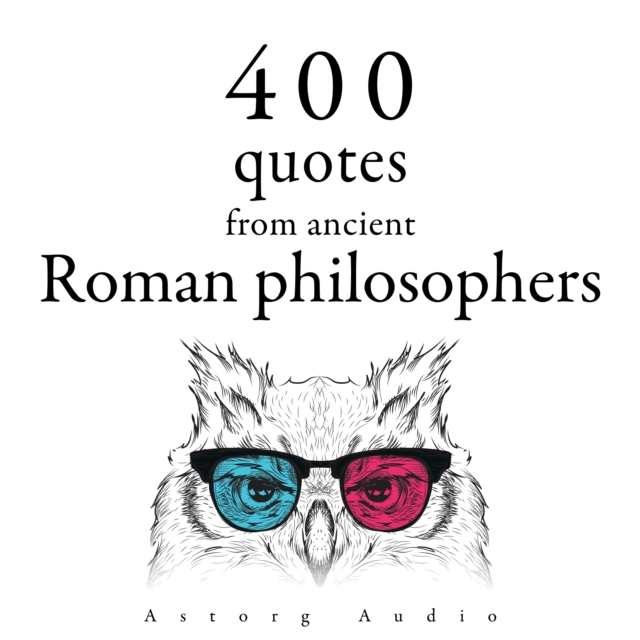 400 Quotations from Ancient Roman Philosophers, eAudiobook MP3 eaudioBook