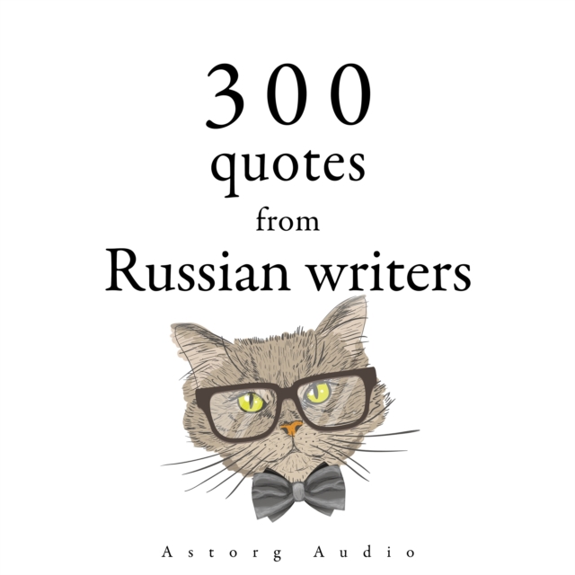 300 Quotes from Russian Writers, eAudiobook MP3 eaudioBook