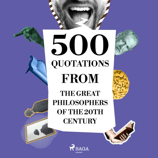 500 Quotations from the Great Philosophers of the 20th Century : integrale, eAudiobook MP3 eaudioBook