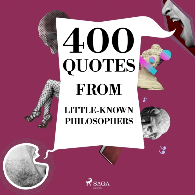 400 Quotes from Little-known Philosophers : integrale, eAudiobook MP3 eaudioBook