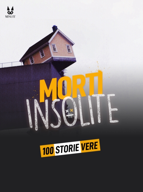 100 STORIE VERE DI MORTI INSOLITE, EPUB eBook