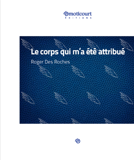 Le corps qui m'a ete attribue, EPUB eBook