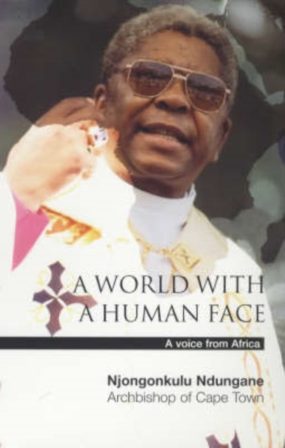 A World with a Human Face : A Voice from Africa, Hardback Book