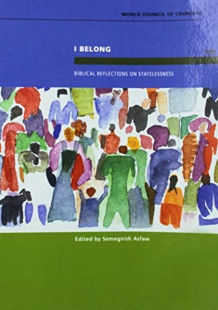 I Belong : Biblical Reflections on Statelessness, Paperback / softback Book