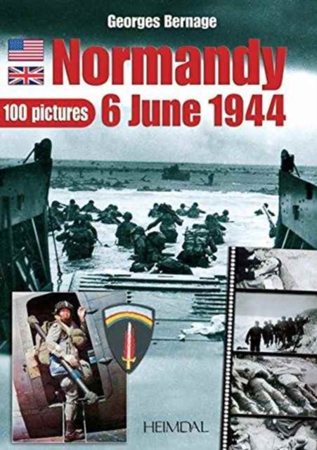 Normandie 6 Juin 1944 - 100 Pictures, Paperback / softback Book