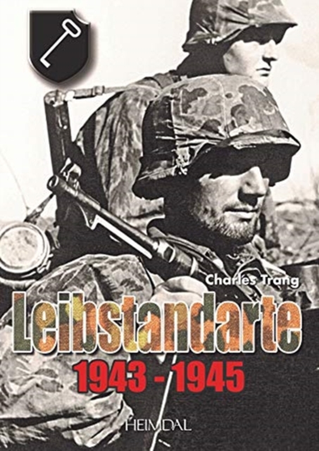 Leibstandarte Tome 2 : 1943-1945, Hardback Book