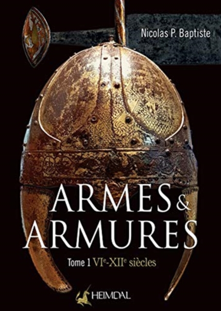 Armes Et Armures Tome 1 : Vie - XII, Hardback Book