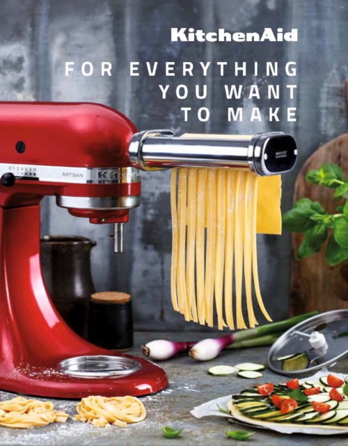 Kitchen Aid - For everything you want to make, Hardback Book