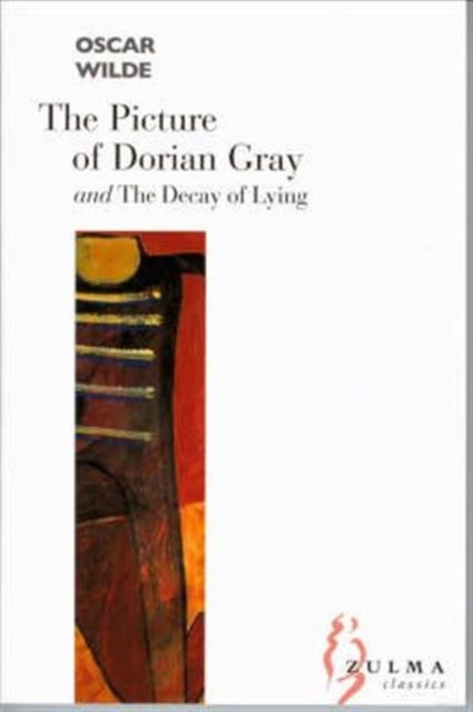 The Picture of Dorian Gray : AND The Decay of Lying, Paperback / softback Book