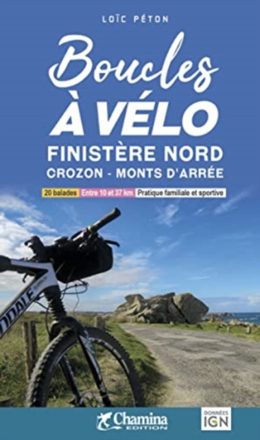 Finistere Nord - Crozon - Monts d'Arree boucles a velo, Spiral bound Book