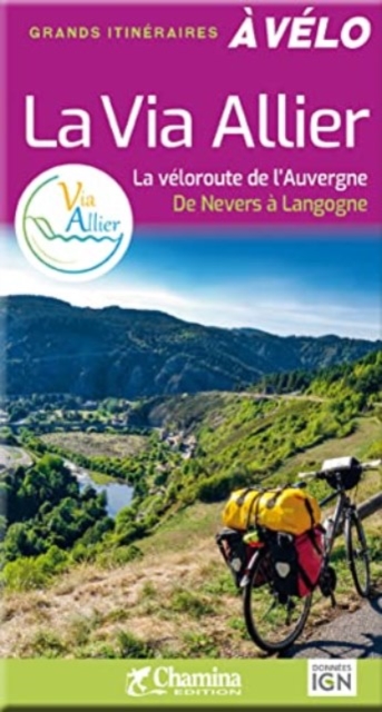 Via Allier a velo Veloroute de l'Auvergne Nevers-Langogne, Spiral bound Book