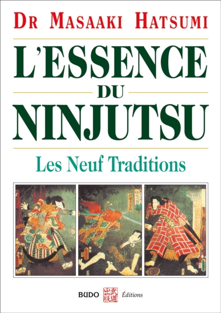 L'Essence du Ninjutsu - Les Neuf Traditions, PDF eBook