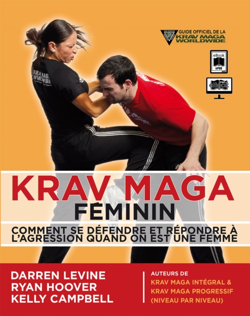 Krav maga feminin: Comment se defendre et repondre a l'agression quand on est une femme, EPUB eBook