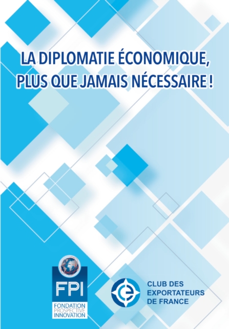 La diplomatie economique, plus que jamais necessaire !, EPUB eBook
