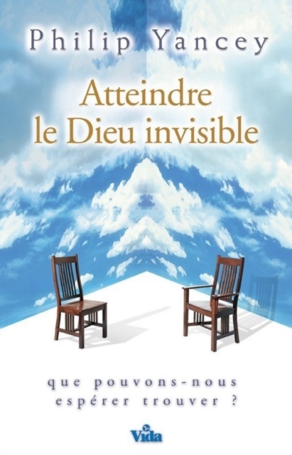 Atteindre le Dieu invisible : Que pouvons-nous esperer trouver ?, EPUB eBook