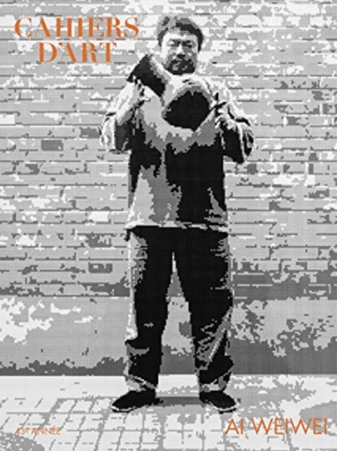 Cahiers d’Art – Ai Weiwei, Paperback / softback Book