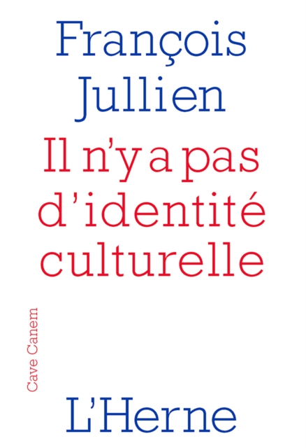 Il n'y a pas d'identite culturelle : Mais nous defendons les ressources d'une culture, EPUB eBook
