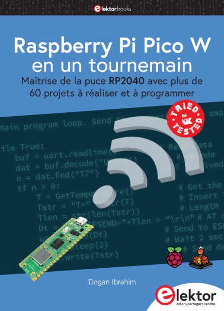 Raspberry Pi Pico W en un tournemain : Maitrise de la puce RP2040 avec plus de 60 projets a realiser et a programmer, PDF eBook