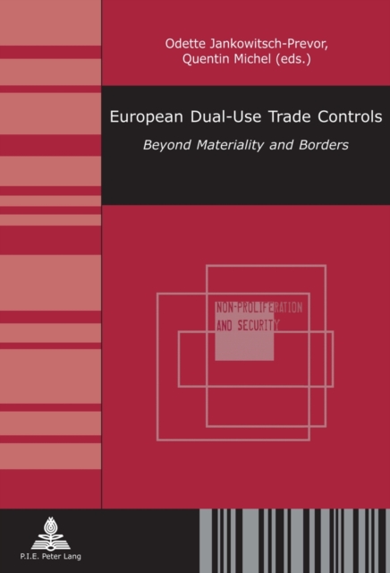 European Dual-Use Trade Controls : Beyond Materiality and Borders, Paperback / softback Book