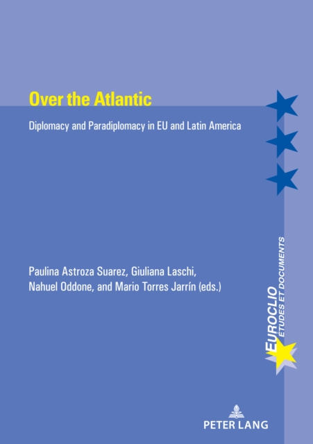 Over the Atlantic : Diplomacy and Paradiplomacy in EU and Latin America, PDF eBook