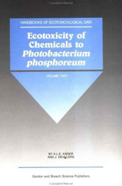 Ecotoxicity of Chemicals to Photobacterium Phosphoreum, Hardback Book