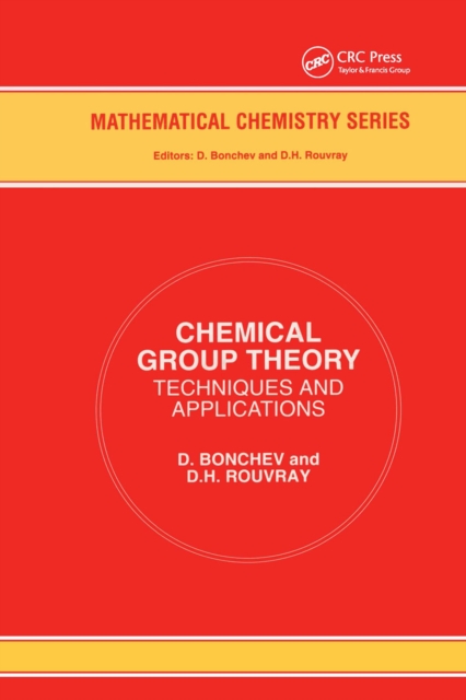 Chemical Group Theory : Techniques and Applications, Hardback Book