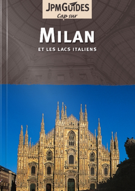Milan (French Edition) : & the Italian Lakes (et les Lacs Italiens), Paperback / softback Book