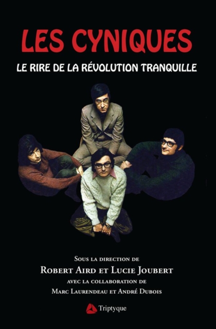 Les Cyniques. Le rire de la Revolution tranquille, EPUB eBook