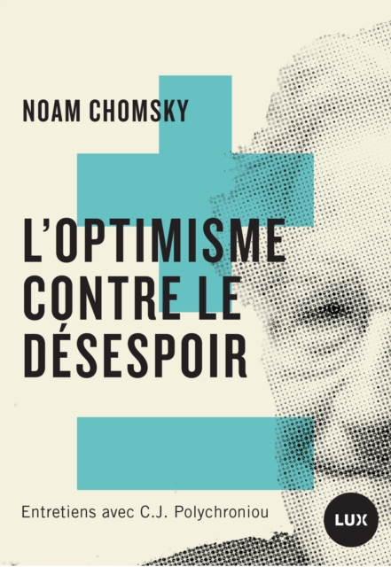 L'optimisme contre le desespoir : Entretiens avec C.J. Polychroniou, EPUB eBook