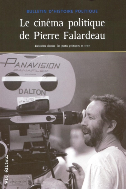 Le cinema politique de Pierre Falardeau : Deuxieme dossier : les partis politiques en crise, EPUB eBook