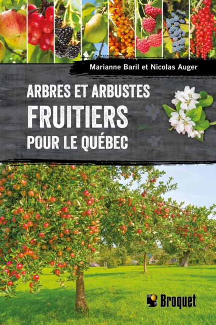 Arbres et arbustes fruitiers pour le Quebec, PDF eBook