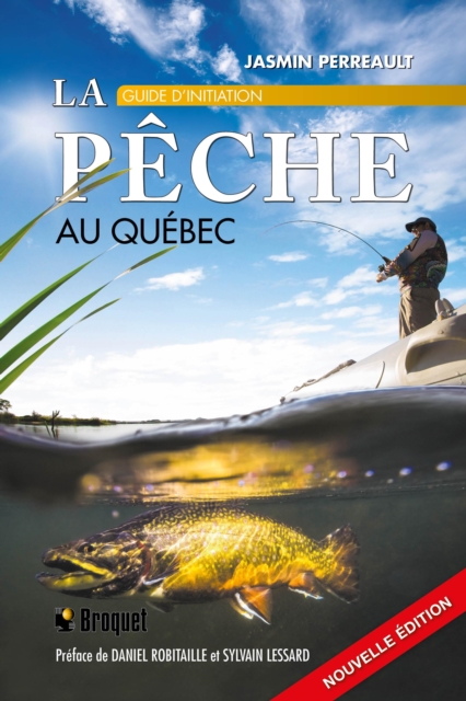La peche au Quebec: Guide d'initiation N.E., PDF eBook