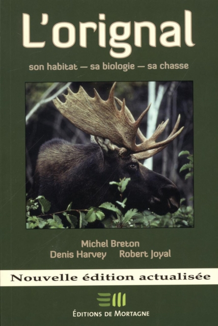 L'orignal : Son habitat - sa biologie - sa chasse, EPUB eBook