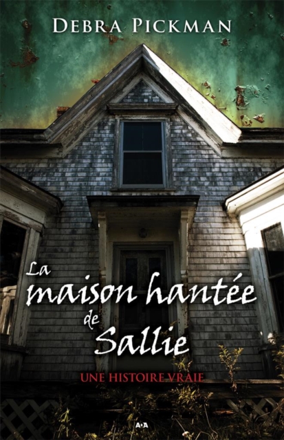 La maison hantee de Sallie : Une histoire vraie, EPUB eBook