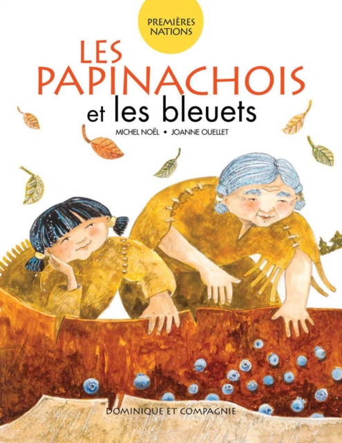 Les Papinachois et les bleuets - Niveau de lecture 4, PDF eBook