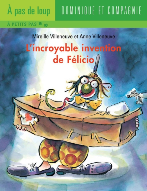 L'incroyable invention de Felicio - Niveau de lecture 4, PDF eBook