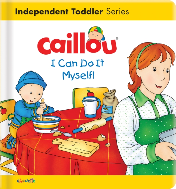 Caillou: I Can Do It Myself! : I Can Do It Myself!, Board book Book