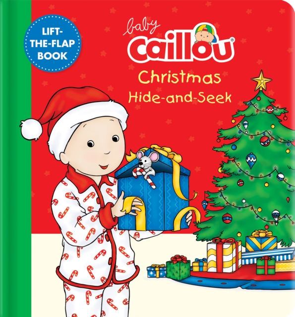 Baby Caillou: Christmas Hide-and-Seek : A Lift-the-Flap Book, Board book Book