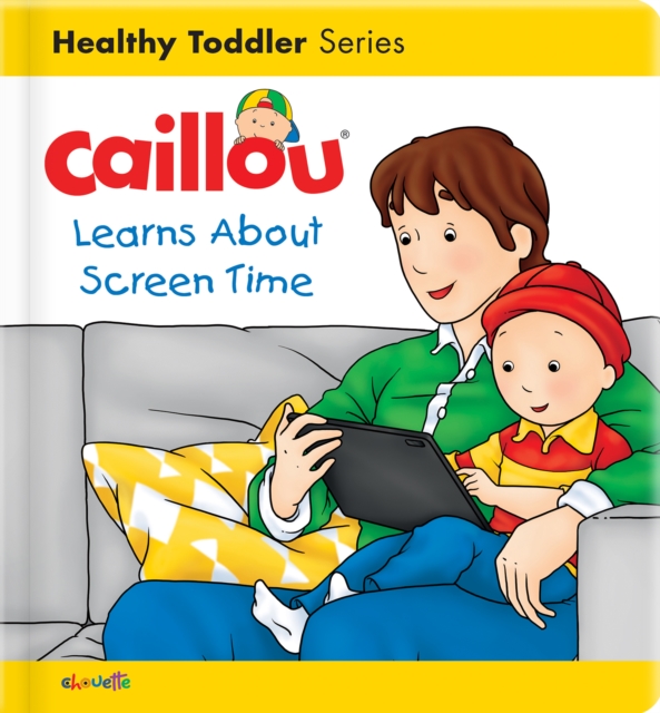 Caillou Learns About Screen Time, Board book Book