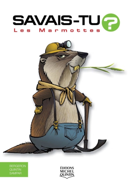 Savais-tu? - En couleurs 45 - Les Marmottes, PDF eBook