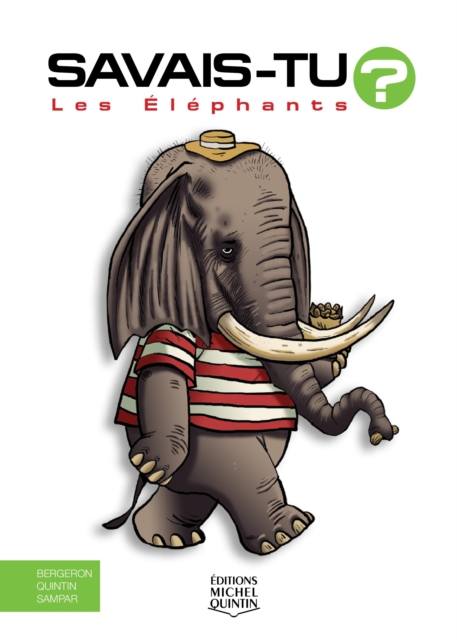 Savais-tu? - En couleurs 57 - Les Elephants, PDF eBook