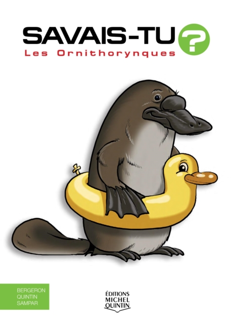 Savais-tu? - En couleurs 60 - Les Ornithorynques, PDF eBook