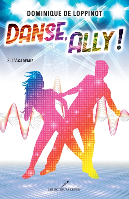 Danse, Ally ! T.3 : L'academie, EPUB eBook