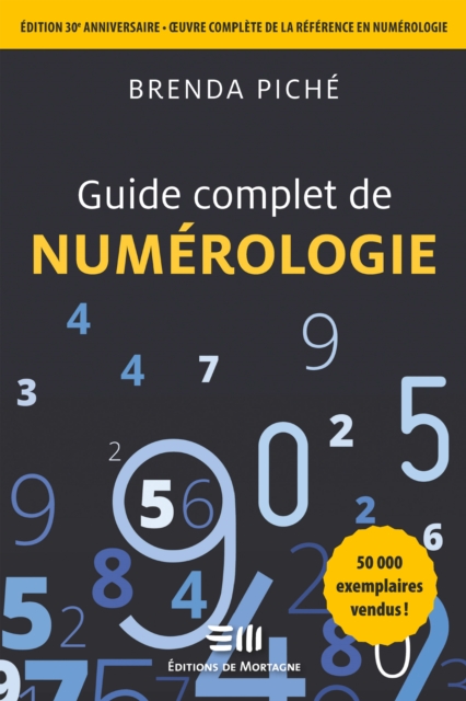 Guide complet de la Numerologie : Edition 30e anniversaire, EPUB eBook