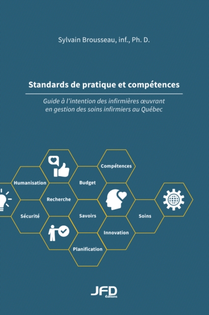 Standards de pratique et competences : Guide a l'intention des infirmieres oeuvrant en gestion des soins infirmiers au Quebec, PDF eBook